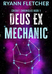 Okładka książki Deus Ex Mechanic Ryann Fletcher