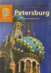 Okładka książki Petersburg. Miasto białych nocy. Wydanie 3 Eliza Małek, Elżbieta Stefanowicz-Maciaszek