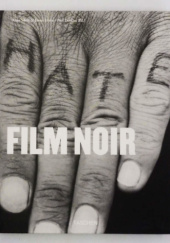 Okładka książki Film Noir Paul Duncan, Alain Silver, James Ursini