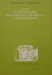 Okładka książki Listy o estetycznym wychowaniu człowieka i inne rozprawy Friedrich Schiller