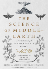 Okładka książki The Science of Middle-earth A New Understanding of Tolkien and His World Roland Lehoucq, Loïc Mangin, Jean-Sébastien Steyer