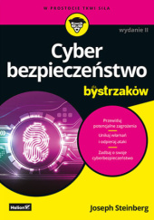 Okładka książki Cyberbezpieczeństwo dla bystrzaków. Wydanie II Joseph Steinberg