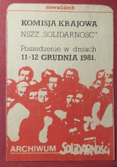 Okładka książki Komisja Krajowa NSZZ "Solidarność". Posiedzenie w dniach 11-2 grudnia 1981 r. praca zbiorowa