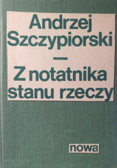 Okładka książki Z notatnika stanu rzeczy Andrzej Szczypiorski