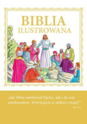 Okładka książki Biblia Ilustrowana praca zbiorowa