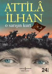 Okładka książki O Sarışın Kurt Attilâ İlhan