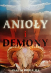 Okładka książki Anioły i Demony Martin Kobialka