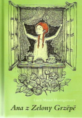 Okładka książki Ana z Zielony Grzëpë Lucy Maud Montgomery