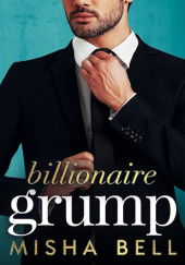 Okładka książki Billionaire Grump Misha Bell