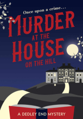 Murder at the House on the Hill