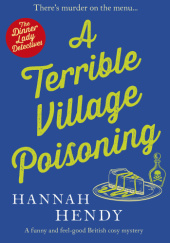 Okładka książki A Terrible Village Poisoning Hannah Hendy