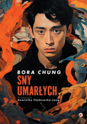 Okładka książki Sny umarłych Bora Chung