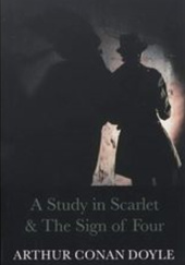 Okładka książki A Study in Scarlet & The Sign of Four Arthur Conan Doyle