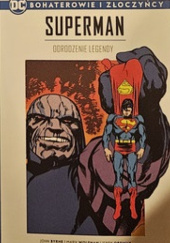 Okładka książki Superman. Odrodzenie legendy John Byrne, Jerry Ordway, Marv Wolfman
