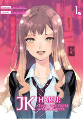 Okładka książki JK Haru: życie prostytutki w innym świecie tom 1 Ko Hiratori, J-ta Yamada