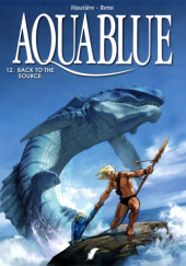 Okładka książki Aquablue: Retour aux sources Régis Hautière