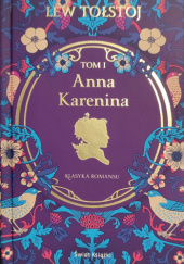 Okładka książki Anna Karenina. Tom I Lew Tołstoj