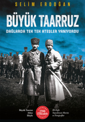 Okładka książki Büyük Taarruz. Dağlarda Tek Tek Ateşler Yanıyordu Selim Erdoğan