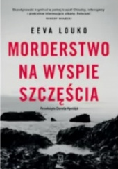 Okładka książki Morderstwo na wyspie szczęścia Eeva Louko