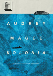 Okładka książki Kolonia Audrey Magee