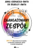 Okładka książki Zaangażowany zespół DISC D3 jako skuteczne narzędzie w rekrutacji, budowaniu relacji i rozwoju kompetencji Anna Sarnacka-Smith
