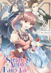 Okładka książki Sugar Apple Fairy Tale, Vol. 2 (Manga) Miri Mikawa