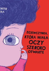 Okładka książki Dziewczynka, która miała oczy szeroko otwarte Thito Philippe