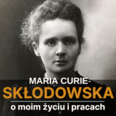 Okładka książki O moim życiu i pracach Maria Skłodowska-Curie