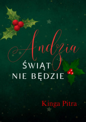 Okładka książki Andzia, świąt nie będzie Kinga Pitra