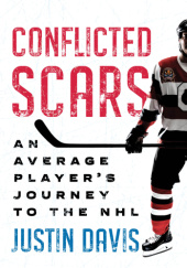 Okładka książki Conflicted Scars: An Average Player's Journey to the NHL Justin Davis