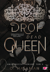Okładka książki Drop Dead Queen C. Hallman