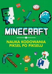 Okładka książki Minecraft. Nauka kodowania piksel po pikselu Vladimir Subbotin