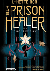 Okładka książki The Prison Healer. Próby żywiołów Lynette Noni