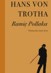 Okładka książki Ramię Pollaka Hans von Trotha