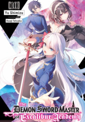 The Demon Sword Master of Excalibur Academy, Vol. 10 (light novel)