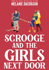 Okładka książki Scrooge and The Girls Next Door Melanie Jacobson