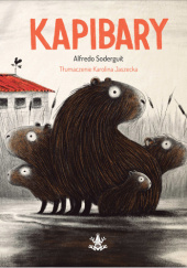 Okładka książki Kapibary Alfredo Soderguit