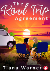 Okładka książki The Road Trip Agreement Tiana Warner