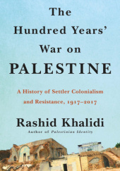 Okładka książki The Hundred Years War on Palestine Rashid Khalidi