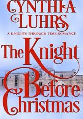 Okładka książki The Knight Before Christmas Cynthia Luhrs