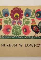 Okładka książki Muzeum w Łowiczu Anna Świątkowska, Henryk Świątkowski