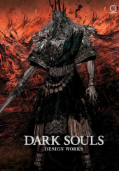 Okładka książki Dark Souls: Design Works praca zbiorowa