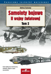 Okładka książki Samoloty bojowe II wojny światowej. Tom 2 Andrzej Zasieczny