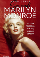 Okładka książki Spowiedź Marilyn Monroe Anna Lerke