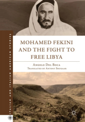 Okładka książki Mohamed Fekini and the Fight to Free Libya Angelo Del Boca