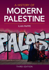 Okładka książki A History of Modern Palestine (3rd Edition) Ilan Pappe