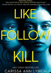 Okładka książki Like, Kill, Follow Carissa Ann Lynch