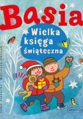 Okładka książki Basia. Wielka księga świąteczna Marianna Oklejak, Zofia Stanecka