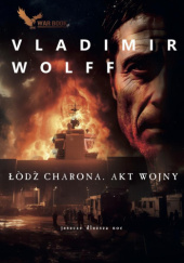Okładka książki Łódź Charona. Akt wojny Vladimir Wolff
