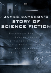 Okładka książki James Camerons Story of Science Fiction Randall Frakes, praca zbiorowa